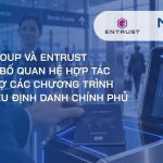 Entrust và MK Group công bố hợp tác hỗ trợ các chương trình định danh chính phủ
